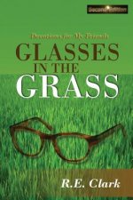 Glasses in the Grass: Devotions for My Friends