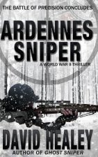 Ardennes Sniper: A World War II Thriller