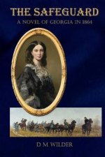 The Safeguard: A Novel of Georgia in 1864