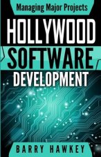 Managing Major Projects: Hollywood Software Development