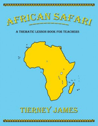 African Safari: A Thematic Lesson Book for Teachers