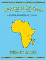 African Safari: A Thematic Lesson Book for Teachers