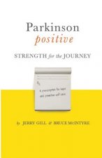 Parkinson Positive: Strength for the Journey
