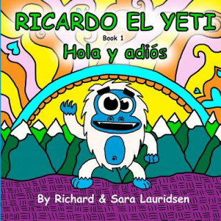 Ricardo el Yeti: Hola y adios