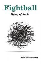 Fightball: Dying of Suck