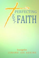 Perfecting Your Faith