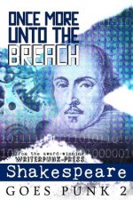 Once More Unto the Breach: Shakespeare Goes Punk 2