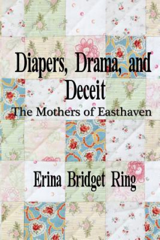 Diapers, Drama, and Deceit: The Mothers of Easthaven