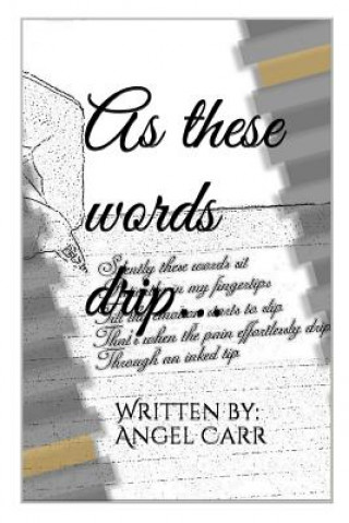 As these words drip...