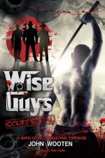 Wise Guys Confidential: A Mafia Story of Industrial Espionage