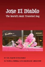 Jose el Diablo - (The Devil): The Worlds Most Traveled Dog