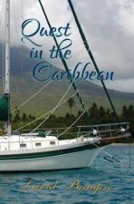 Quest in the Caribbean: A True Caribbean Sailing Adventure