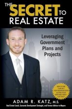 The Secret to Real Estate: Leveraging Government Plans and Projects