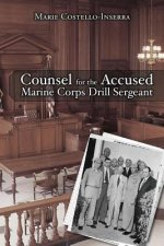 Counsel for the Accused Marine Corps Drill Sergeant