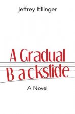A Gradual Backslide