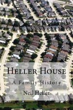 Heller House: A Family History
