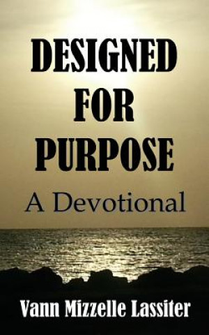 Designed for Purpose: A Devotional