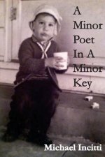 A Minor Poet in a Minor Key