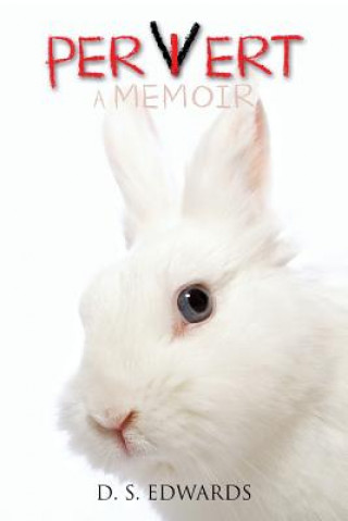 Pervert: A memoir