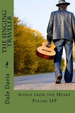 The Singing Traveler: Songs from the Heart