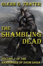 The Shambling Dead: Harbinger of Doom -- Volume 7