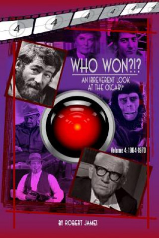WHO Won?!? An Irreverent Look at the Oscars, Volume 4: 1964-1970
