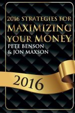 2016 Strategies for Maximizing Your Money