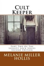 Cult Keeper: Part Two Of The Loyalty Lock Series Second Edition