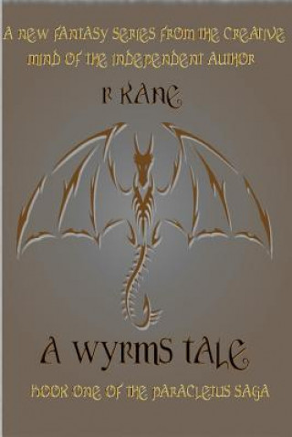A Wyrms Tale