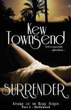 SURRENDER (Part 2) Hollywood Series Affairs of the Heart