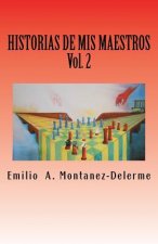 Historias de mis maestros: Volumen 2
