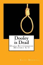 Dooley is Dead: Diana Rittenhouse Mystery 4/5
