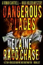 Dangerous Places: Roman Cantrell-Nikki Holden Mystery
