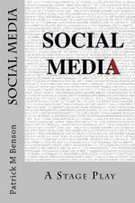 Social Media: A Stage Play