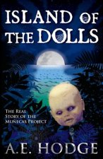 Island of the Dolls: The Real Story of the Mu?ecas Project