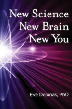 New Science, New Brain, New You