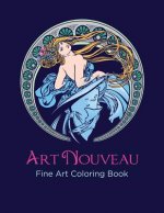 Art Nouveau Fine Art Coloring Book: An Adult Coloring Book