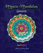 Mystic Mandalas: Geometrix: Adult Coloring Book