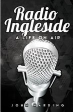 Radio Ingleside; A Life On Air