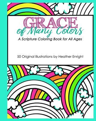 Grace of Many Colors: A Scripture Coloring Book for All Ages