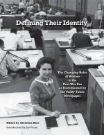 Defining Their Identity: The Changing Roles of Women in the Post-War Era as Documented by the Valley Times Newspaper
