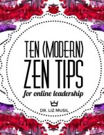 Ten (Modern) Zen Tips for Online Leadership