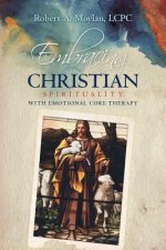 Embracing Christian Spirituality with Emotional Core Therapy