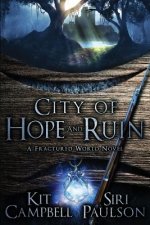 City of Hope and Ruin: A Fractured World Novel