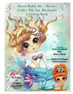 Sherri Baldy My-Besties Under The Sea Mermaids coloring book for adults and all ages: Sherri Baldy My Besties fan favorite mermaids are now available