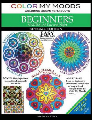 Color My Moods Coloring Books for Adults, Mandalas Day and Night for BEGINNERS / Double Size: *124 Coloring Pages* SPECIAL EDITION / Easy Mandalas on