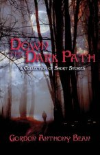 Down the Dark Path