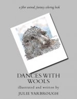 Dances With Wools: a fiber animal fantasy original coloring book