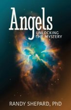 Angels: Unlocking The Mystery