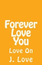 Forever Love You: Love On